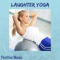 laughter yoga positive music - new age meditation